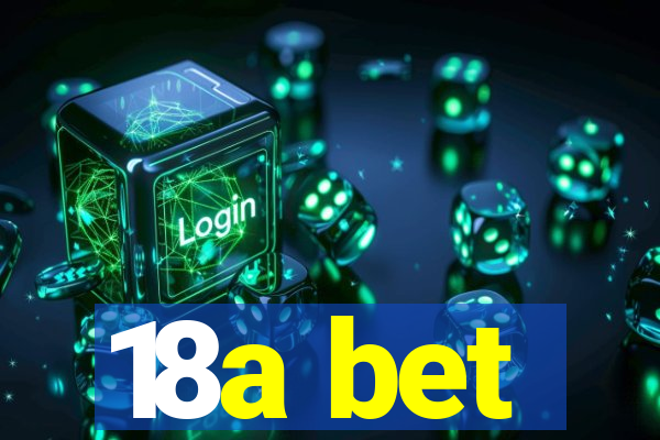18a bet